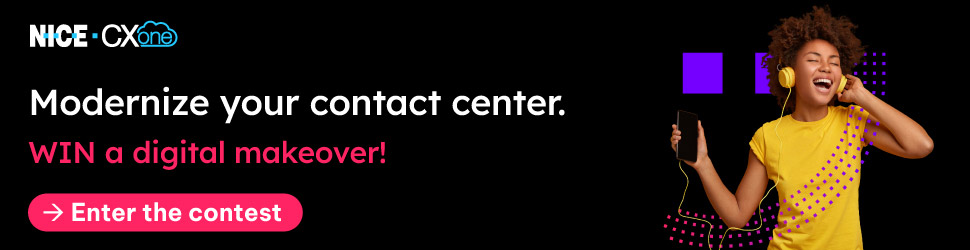 Modernize your contact center. WIN a digital makeover!